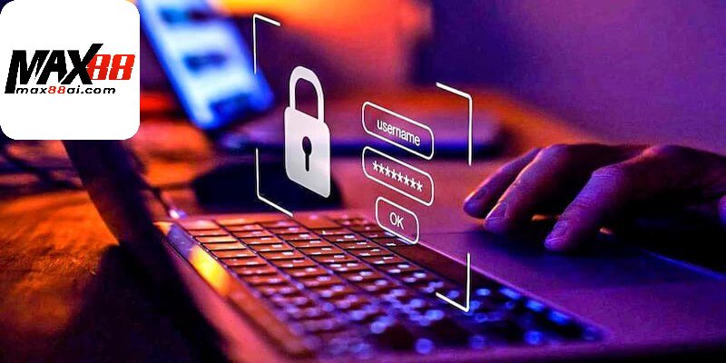 Chính sách bảo mật tại Max88 đang triển khai